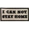 patches - Aufnaeher - I can not stay home