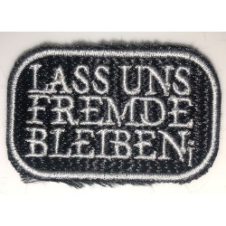 lass und Fremde bleiben...