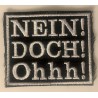 NEIN! DOCH! Ohhh! - Aufnäher - patches